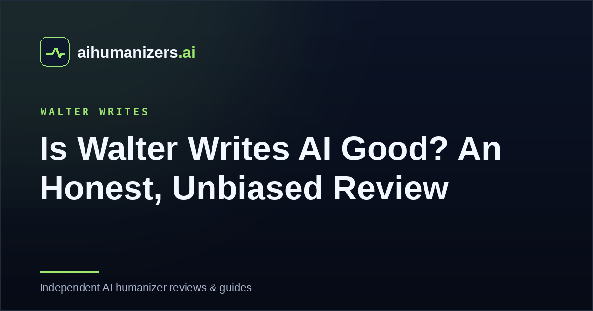 Is Walter Writes AI Good? An Honest, Unbiased Review