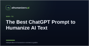 The Best ChatGPT Prompt to Humanize AI Text (Copy and Paste)