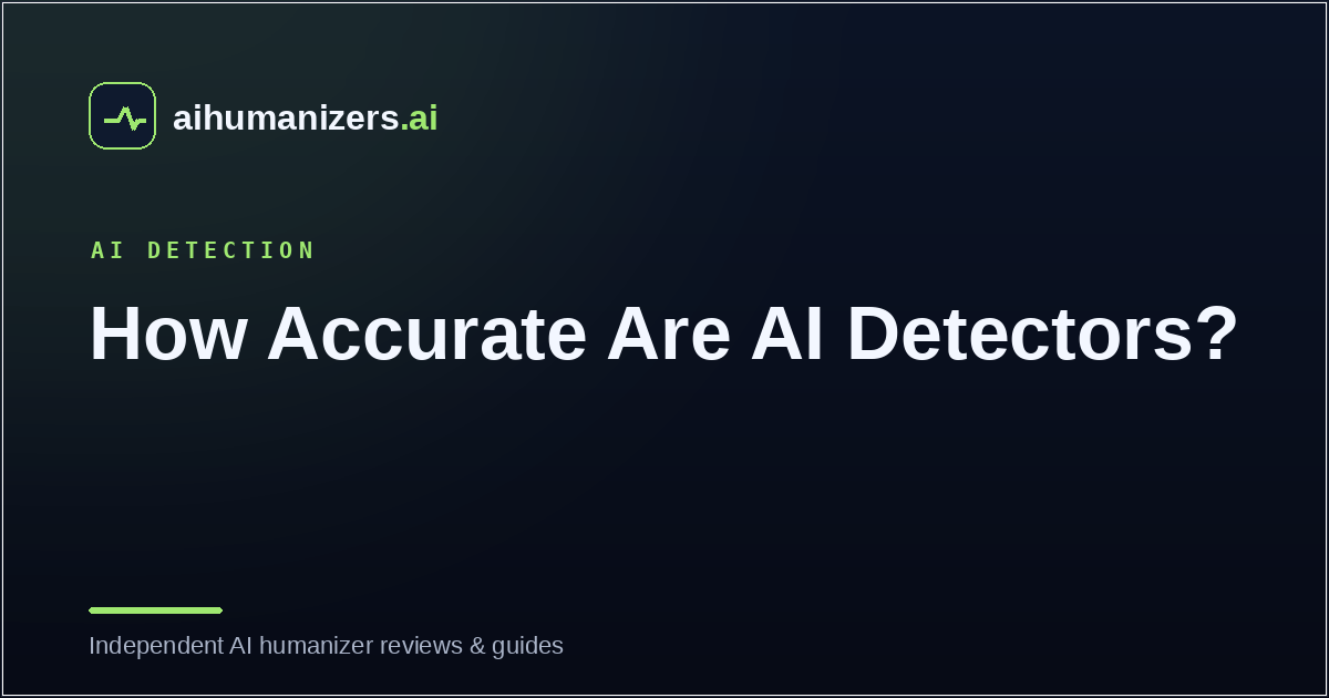How Accurate Are AI Detectors? What the Evidence Actually Shows