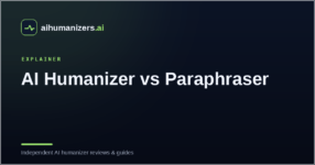 AI Humanizer vs Paraphraser: What Is the Difference?