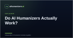Do AI Humanizers Actually Work?